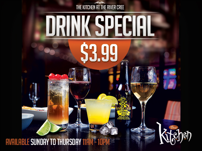 River Cree's The Kitchen $3.99 Drinks