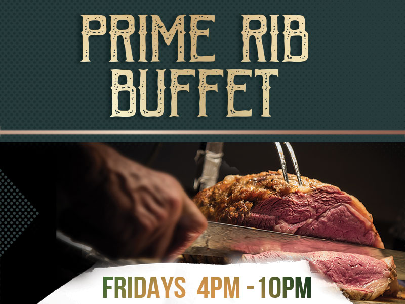 River Cree's The Kitchen Fridays Prime Rib Buffet