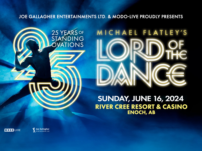 Lord of the dance Dance Show Show in Edmonton YEG Events River Cree Resort and Casino pop rock rock band Tour today’s hits Concert event